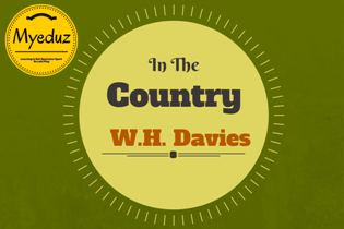In the Country Summary by William Henry Davies<