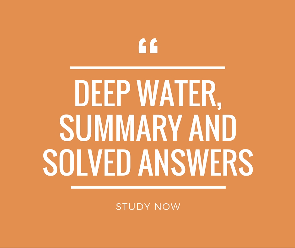 Deep Water Summary, Solved Questions and Answers CBSE 12<
