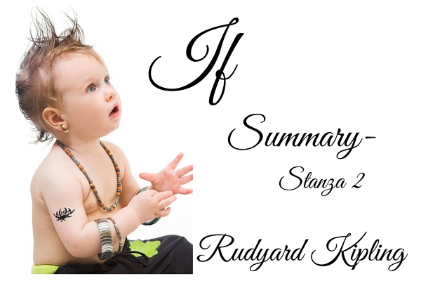 IF Detailed Summary and Analysis by Rudyard Kipling- Stanza 2<