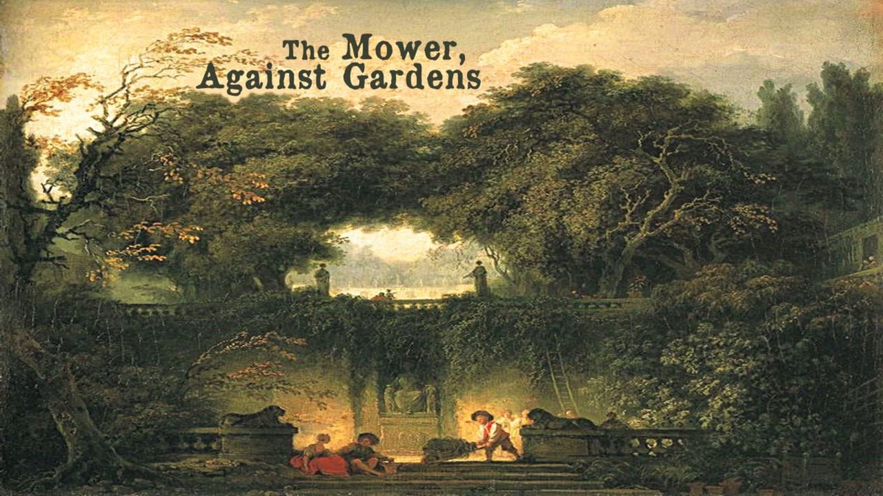 Summary and Analysis of The Mower, Against Gardens by Andrew Marvell: 2022<
