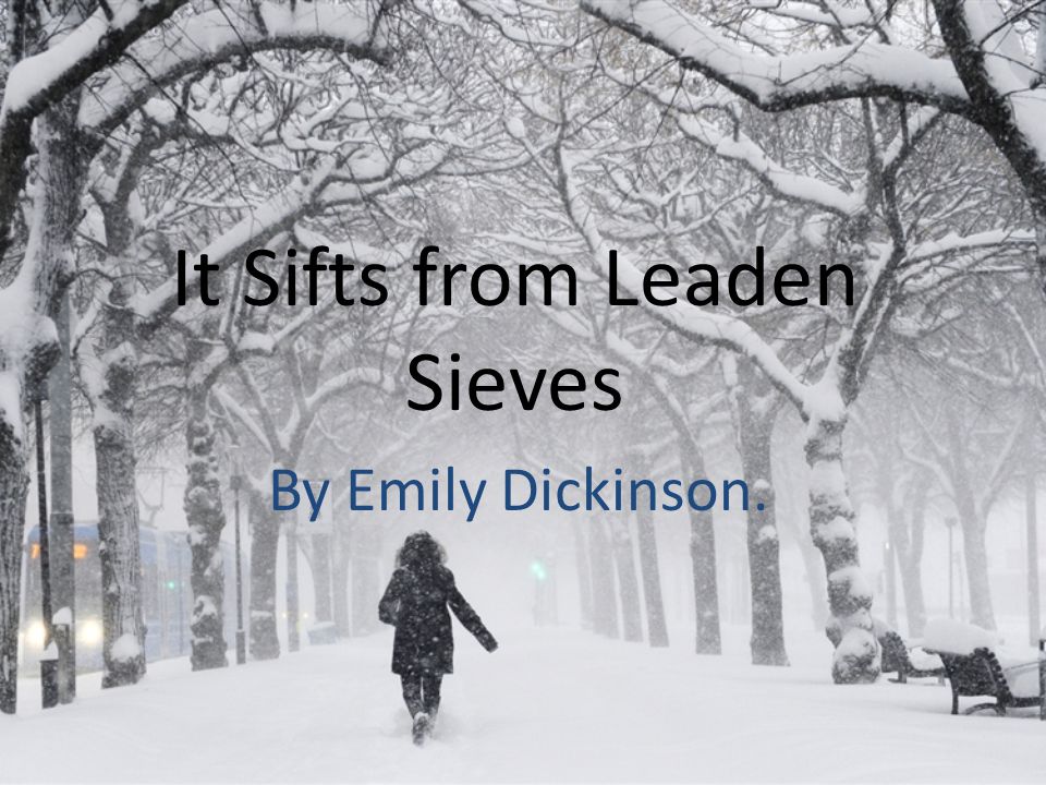 Summary and Analysis of It Sifts From Leaden Sieves by Emily Dickinson: 2022<